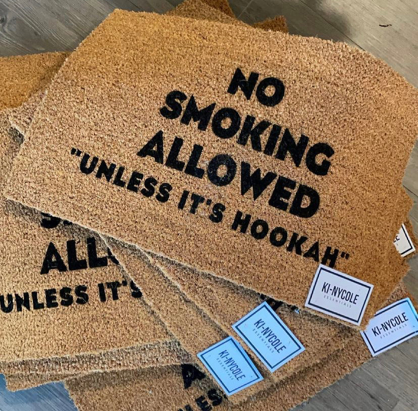 NO SMOKING ALLOWED UNLESS IT'S HOOKAH